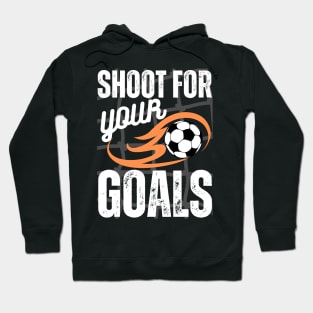 Shoot For Your Goals Hoodie